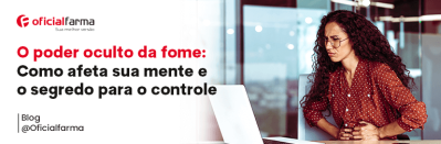 O Poder Oculto da Fome: Como Afeta sua Mente e o Segredo para o Controle