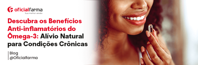 Conheça os Benefícios Anti-inflamatórios do Ômega-3: Uma Abordagem para Condições Crônicas
